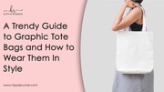 A Trendy Guide to Graphic Tote Bags and How to Wear Them In Style