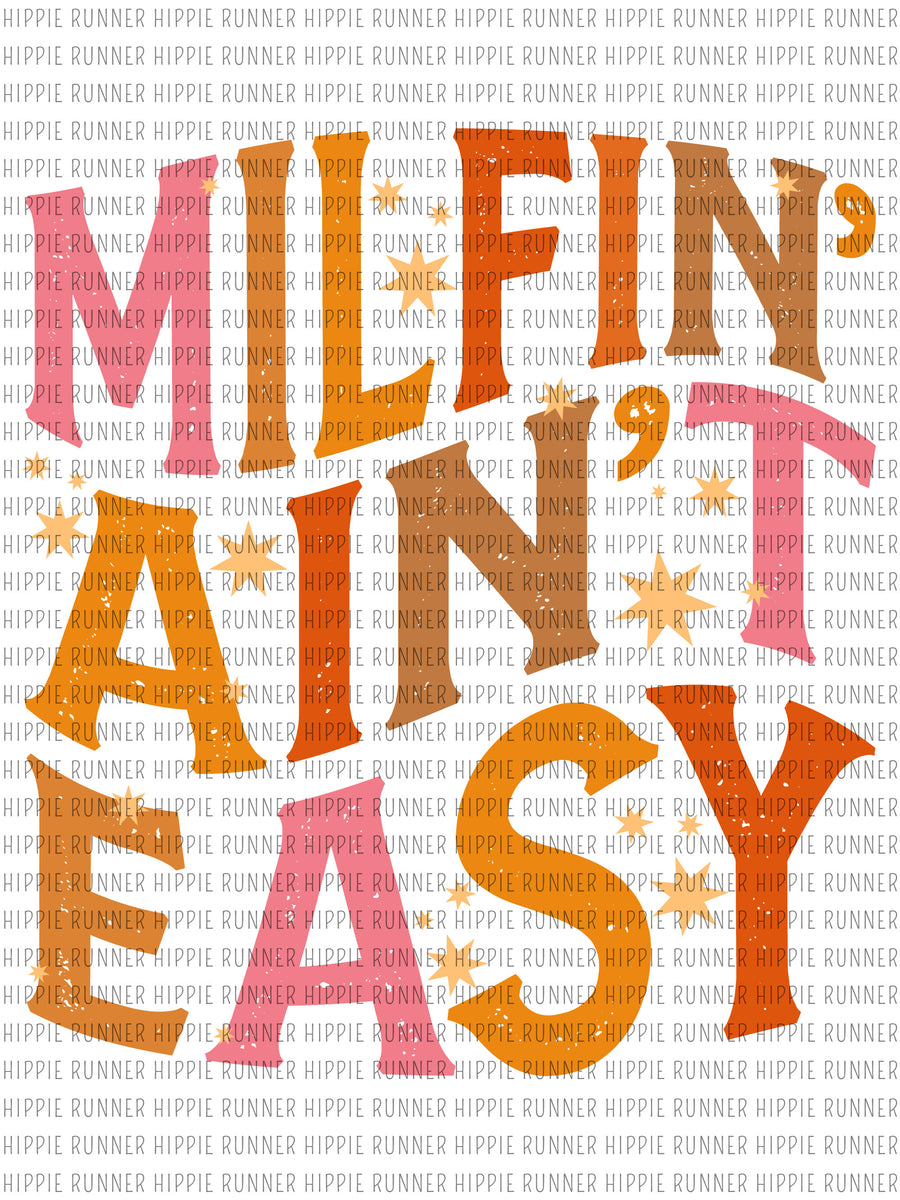 Milfin Ain t Easy PNG Digital Download Hippie Runner