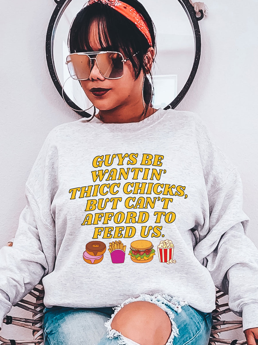 Guys Be Wantin' Us Thicc Chicks, But Can't Afford To Feed Us. Hippie