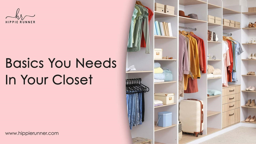 Basics You Needs In Your Closet