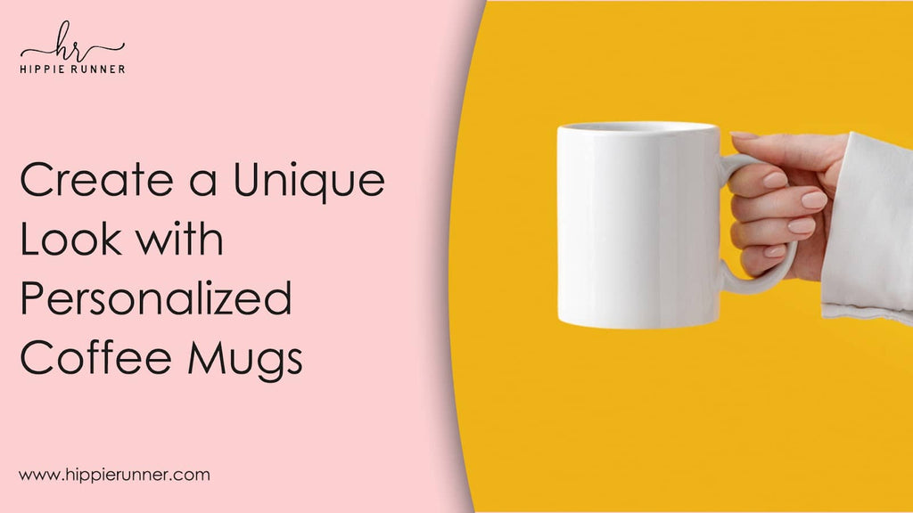 Create a unique look with personalized coffee mugs