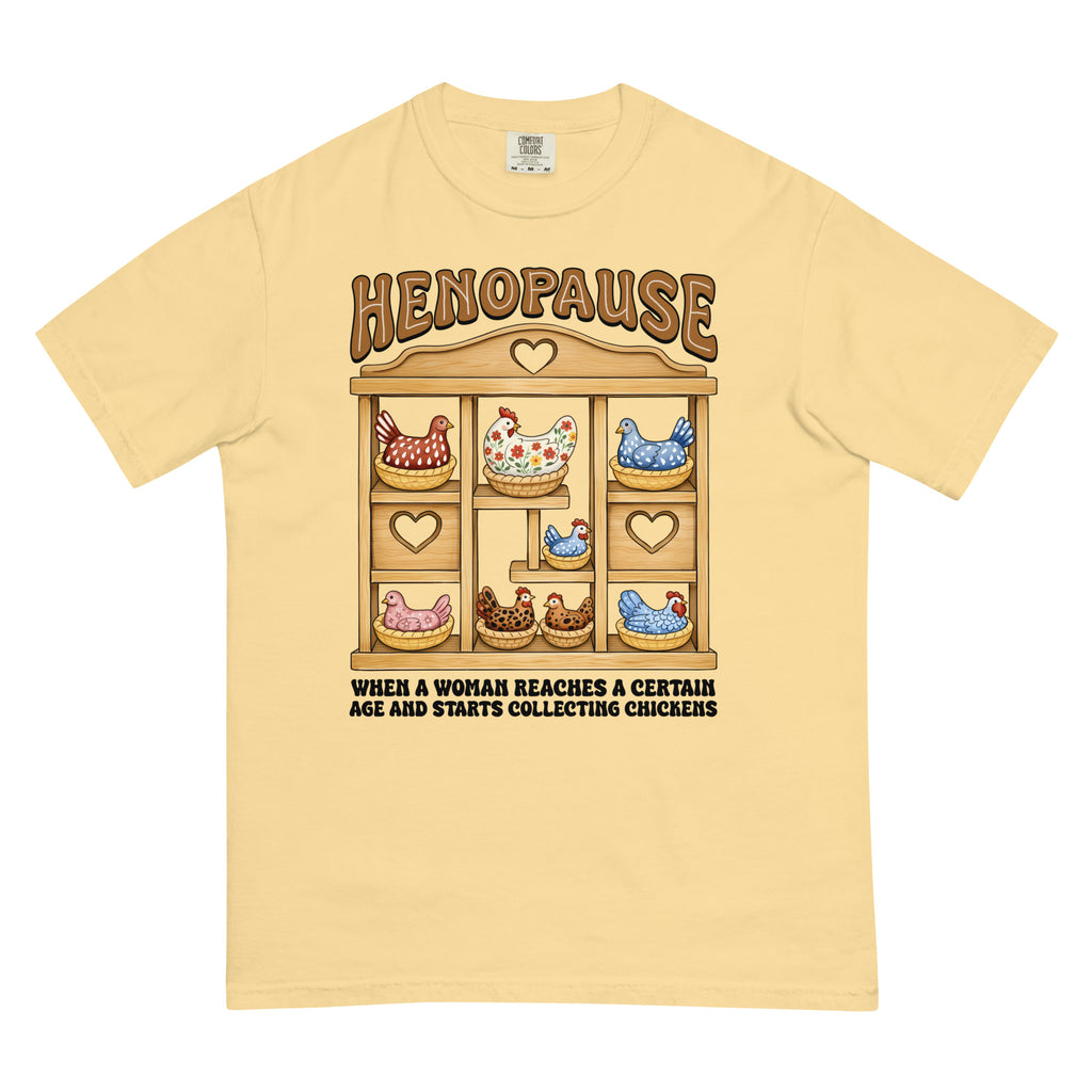 Henopause ~ Unisex Short Sleeve CC Garment Dyed T-Shirt Printed in the ...