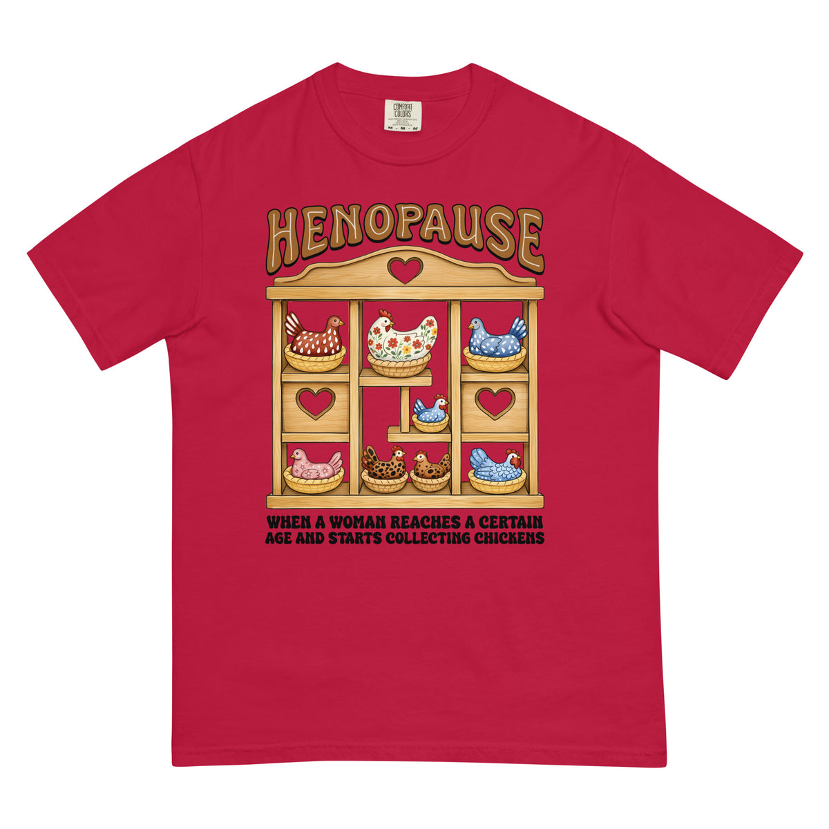 Henopause ~ Unisex Short Sleeve CC Garment Dyed T-Shirt Printed in the ...